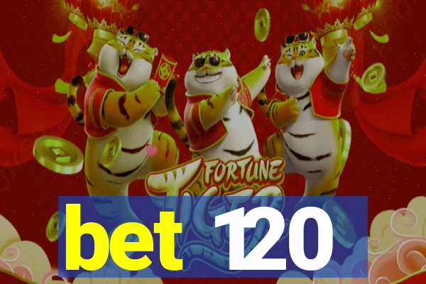 bet 120